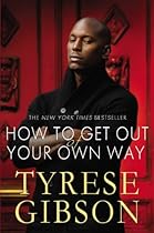 How to Get Out of Your Own Way How to Get Out of Your Own Way