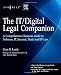 The IT / Digital Legal Companion: A Comprehensive Business Guide to Software, IT, Internet, Media and IP Law