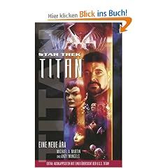 Star Trek - Titan 1: Eine neue �ra