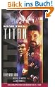 Star Trek - Titan 1: Eine neue �ra