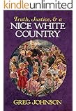 Truth, Justice, and a Nice White Country