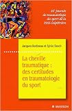 La cheville traumatique : Des certitudes en traumatologie du sport