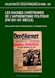 Les racines chr�tiennes de l'antis�mitisme politique