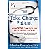 The Take-Charge Patient: How You Can Get the Best Medical Care