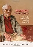 Walking wounded : the life and poetry of Vernon Scannell