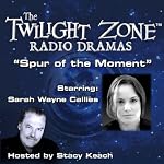 Spur of the Moment: The Twilight Zone Radio Dramas | Richard Matheson