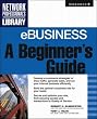 eBusiness: A Beginner's Guide eBusiness: A Beginner's Guide