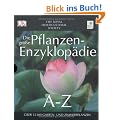Die gro�e Pflanzen-Enzyklop�die von A - Z.: �ber 15500 Garten- und Zimmerpflanzen