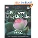 Die gro�e Pflanzen-Enzyklop�die von A - Z.: �ber 15500 Garten- und Zimmerpflanzen