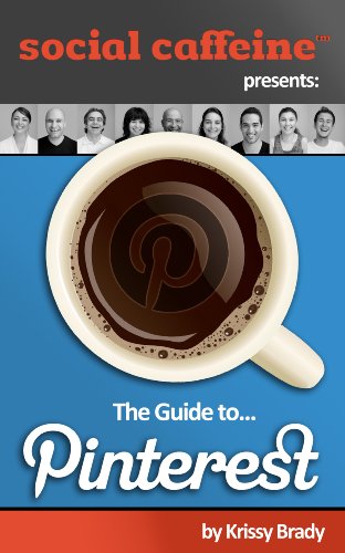 The Social Caffeine Guide to Pinterest