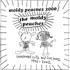 Unreleased Cutz and Live Jamz 1994-2002 by Moldy Peaches