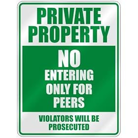 " PRIVATE PROPERTY NO ENTERING ONLY FOR PEERS " PARKING SIGN