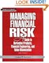 Managing Financial Risk: A Guide to Derivative Products, Financial Engineering, and Value Maximization