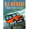 Le guide de la M�hari: Historique, identification, �volution, restauration, entretien, conduite