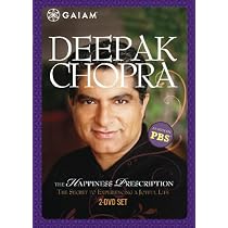 Deepak Chopra: The Happiness Prescription