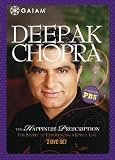 Deepak Chopra: The Happiness Prescription