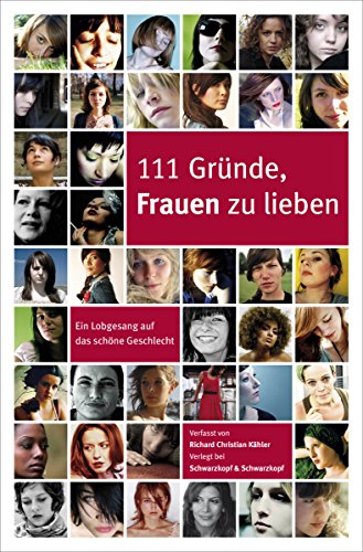 111 Gründe, Frauen zu lieben: Ein Lobgesang auf das schöne Geschlecht (German Edition)