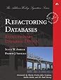 Refactoring Databases: Evolutionary Database Design (paperback) (Addison-Wesley Signature Series (Fowler))