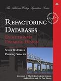 Refactoring Databases: Evolutionary Database Design (paperback) (Addison-Wesley Signature Series (Fowler))