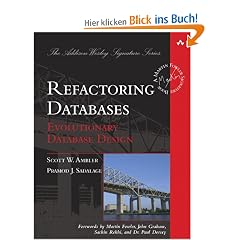 Refactoring Databases: Evolutionary Database Design (Addison Wesley Signature Series)