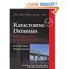 Refactoring Databases: Evolutionary Database Design (Addison-Wesley Signature)