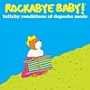 Rockabye Baby! Lullaby Renditions of Depeche Mode