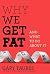 Why We Get Fat