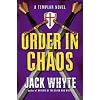 Order in Chaos: Knights Templar Trilogy 3
