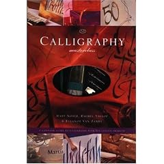 Calligraphy Masterclass: An Complete Guide with Ten Stylish Projects (Masterclass)