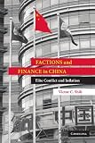 Factions and Finance in China: Elite Conflict and Inflation