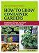 How to Grow Container Gardens: Vegetable, Flower and Herb Gardening the Easy Way! (Self-Sufficiency Series)