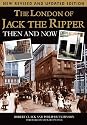 The London of Jack the Ripper: Then and Now 2nd edition