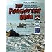 The Forgotten War: A Pictorial History of World War II in Alaska and Northwestern Canada VOLUME 2