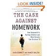 The Case Against Homework: How Homework Is Hurting Children and What Parents Can Do About It
