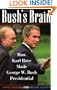 Bush's Brain: How Karl Rove Made George W. Bush Presidential
