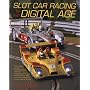 Slot Car Racing in the Digital Age