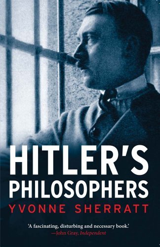 , by Yvonne Sherratt Hitler's Philosophers (Reprint) [Paperback]From Yale University Press