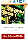 Capitalism at the Crossroads: The Unlimited Business Opportunities in Solving the World's Most Difficult Problems