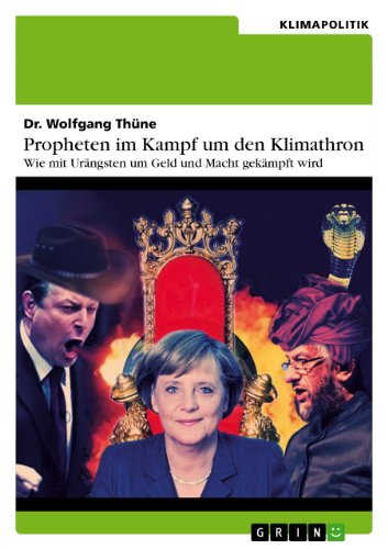 Propheten im Kampf um den Klimathron - Wie mit Urängsten um Geld und Macht gekämpft wird (German Edition)