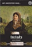 My ancestor was Irish