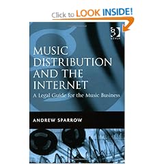 Music Distribution and the Internet: A Legal Guide for the Music Business