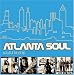 Atlanta Soul: Soulful Kinship from the Phoenix City