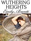 Wuthering Heights - Full Version (Annotated) (Literary Classics Collection)