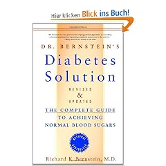 Dr. Bernstein's Diabetes Solution: The Complete Guide to Achieving Normal Blood Sugars