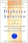 Dr Bernstein's Diabetes Solution: A Complete Guide To Achieving Normal Blood Sugars, 3rd Edition