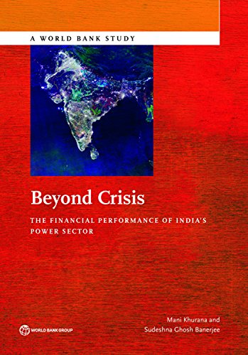 Beyond Crisis: The Financial Performance of India's Power Sector (World Bank Studies)