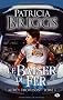 Mercy Thompson, tome 3 : Le Baiser du fer