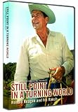 Still Point In A Turning World: Ronald Reagan and his Ranch - Stephen K. Bannon