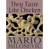 They Taste Like Chicken