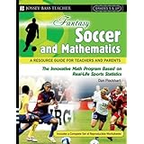 fantasy soccer and mathematics a resource guide for teachers and parents grades 5 and up
